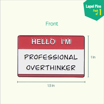 Overthinker! Lapel Pins, Pack Of 1