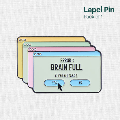 Error: Brain Full! Lapel Pins, Pack Of 1